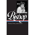 Elizabeth Bishop: Poems, Prose, and Letters (Loa #180)