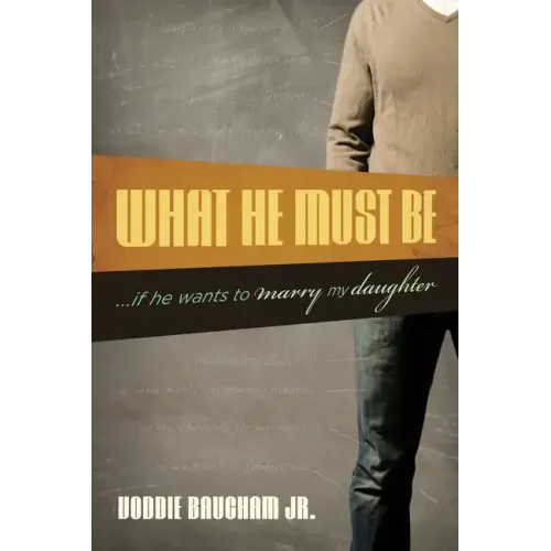What He Must Be: ...If He Wants to Marry My Daughter