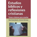 Estudios bíblicos y reflexiones cristianas: Temas cristianos para enseñar