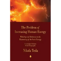 The Problem of Increasing Human Energy: With Special Reference to the Harnessing of the Sun's Energy