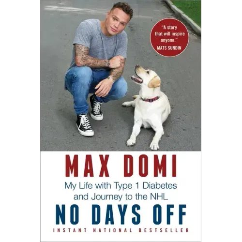 No Days Off: My Life with Type 1 Diabetes and Journey to the NHL