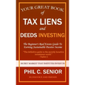 Your Great Book Of Tax Liens And Deeds Investing: The Beginner's Real Estate Guide To Earning Sustainable Passive Income