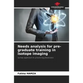 Needs analysis for pre-graduate training in isotope imaging