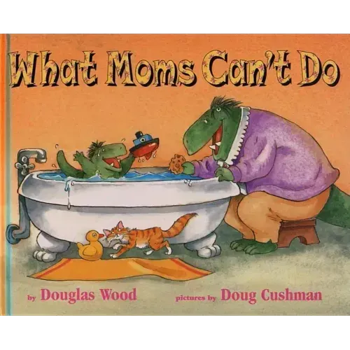 What Moms Can't Do