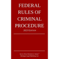Federal Rules of Criminal Procedure; 2023 Edition