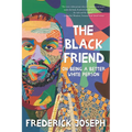 The Black Friend: On Being a Better White Person