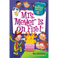 My Weirdest School #4: Mrs. Meyer Is on Fire!