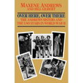 Over Here, Over There: The Andrews Sisters