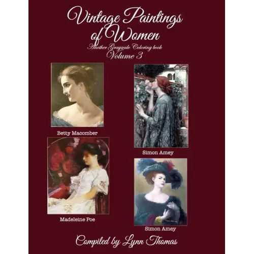 Vintage Paintings of Women: Another Grayscale Coloring Book