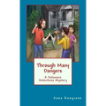 Through Many Dangers: A Delaware Detectives Mystery