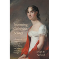 Becoming Catherine Bennet: A Pride and Prejudice Sequel of Lizzy, Kitty, and Miss Anne de Bourgh