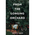From the Longing Orchard