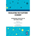 Regulating the Platform Economy: International Perspectives on New Forms of Work