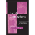 Family Connections: An Introduction to Family Studies