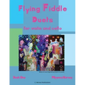 Flying Fiddle Duets for Violin and Cello, Book One