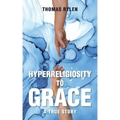 Hyperreligiosity to Grace