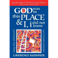 God Was in This Place & I, I Did Not Know--25th Anniversary Ed: Finding Self, Spirituality and Ultimate Meaning