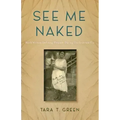 See Me Naked: Black Women Defining Pleasure in the Interwar Era