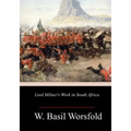 Lord Milner's Work in South Africa