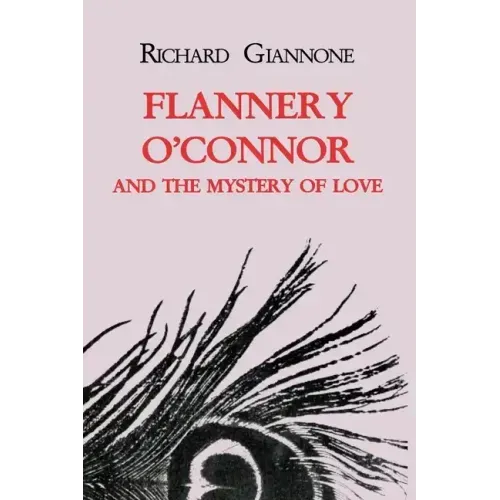 Flannery O'Connor and the Mystery of Love