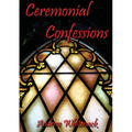 Ceremonial Confessions