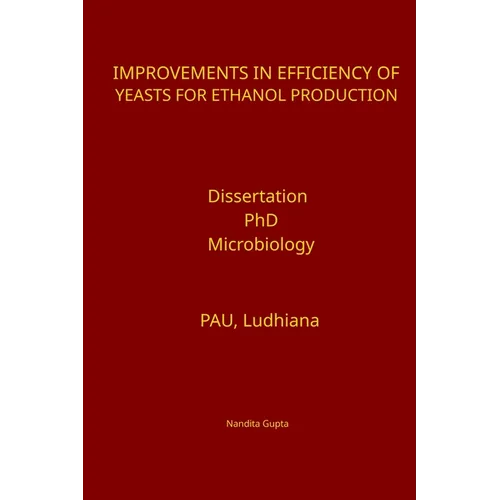 Improvements in Efficiency of Yeasts for Ethanol Production