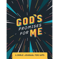 God's Promises for Me: A Bible Journal for Kids