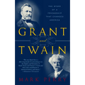 Grant and Twain: The Story of an American Friendship