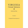 Virginia Colonial Abstracts. Volume II