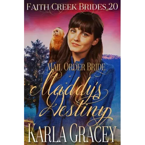 Mail Order Bride - Maddy's Destiny: Clean and Wholesome Historical Western Cowboy Inspirational Romance