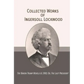 Collected Works of Ingersoll Lockwood: The Baron Trump Novels & 1900; Or, The Last President