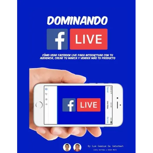 Dominando Facebook Live: Claves para Convertirte en un Experto de Las Trasmisiones en Vivo
