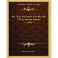 The Dead Sea Scrolls And The Life Of The Ancient Essenes (1956)