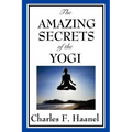 The Amazing Secrets of the Yogi