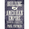 Building an American Empire: The Era of Territorial and Political Expansion