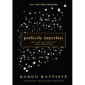 Perfectly Imperfect: The Art and Soul of Yoga Practice