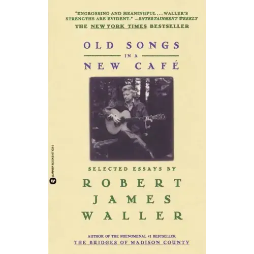 Old Songs in a New Cafe: Selected Essays