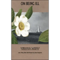 On Being Ill: With Notes from Sick Rooms by Julia Stephen