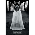If the Dead Knew: The Weird Fiction of May Sinclair