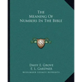 The Meaning of Numbers in the Bible