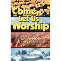 Come Let Us Worship