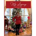 My Legacy Cookbook: Passionate Cooking and Baking, a Yearly Collection of Family Traditions and Delicious Food