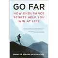 Go Far: How Endurance Sports Help You Win at Life