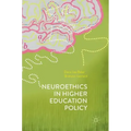 Neuroethics in Higher Education Policy