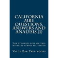 California MBE Questions, Answers and Analysis (1): Law students rely on this material across all states!