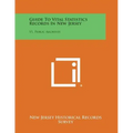 Guide to Vital Statistics Records in New Jersey: V1, Public Archives