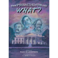 The Presidents Did What?