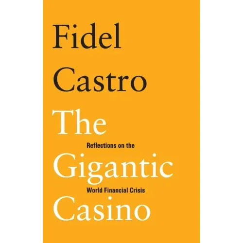 The Gigantic Casino: Reflections on the World Financial Crisis