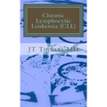 Chronic Lymphocytic Leukemia (CLL): Fast Focus Study Guide