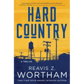 Hard Country: A Thriller